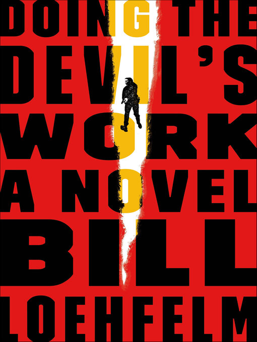 Title details for Doing the Devil's Work by Bill Loehfelm - Wait list